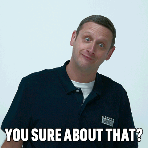Tim Robinson saying "You Sure About That?"